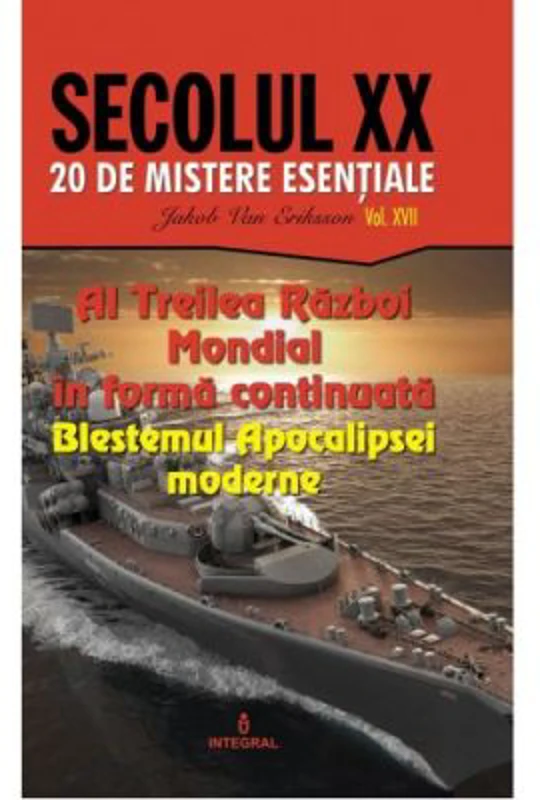 Al Treilea Razboi Mondial in forma continuata – Blestemul Apocalipsei moderne - Jakob van Eriksson