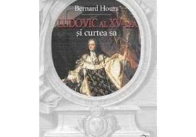 Ludovic al XV-ea si curtea sa