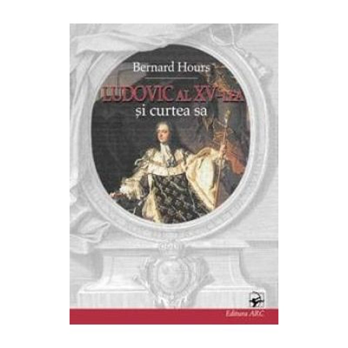 Ludovic al XV-ea si curtea sa