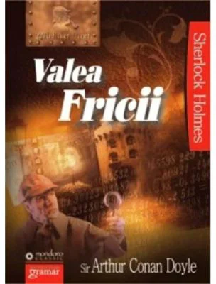 Valea Fricii - Arthur Conan Doyle