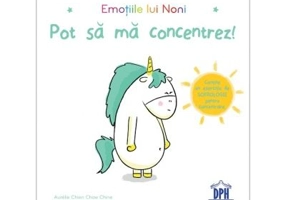 Emotiile lui Noni. Pot sa ma concentrez! - Aurelie Chien Chow Chine