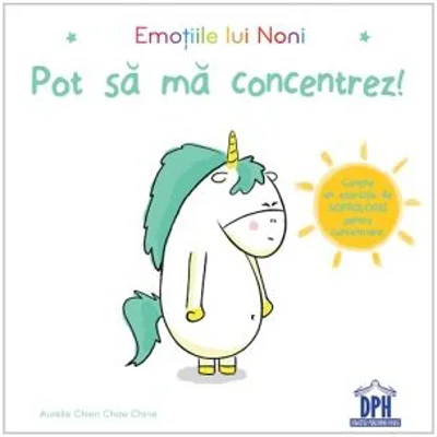Emotiile lui Noni. Pot sa ma concentrez! - Aurelie Chien Chow Chine