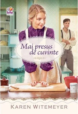 Mai presus de cuvinte - Karen Witemeyer