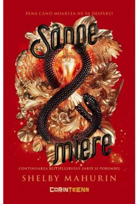 Sange &amp; miere - Shelby Mahurin