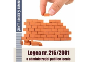 Legea nr. 215/2001 a administratiei publice locale comentata si adnotata. Comentata si adnotata