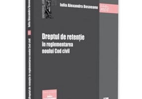 Dreptul de retentie in reglementarea noului Cod civil - Iulia Alexandra Bosneanu
