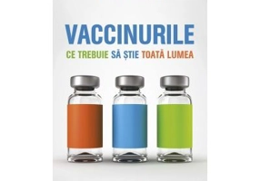 Vaccinurile. Ce trebuie sa stie toata lumea - Kristen A. Feemster