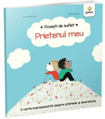 Povesti de suflet. Prietenul meu - Astrid Desbordes
