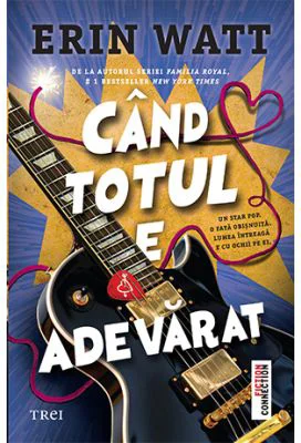 Cand totul e adevarat - Erin Watt