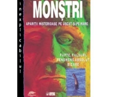 Monstri. Aparitii misterioase pe uscat si pe mare - J. M. Sertori