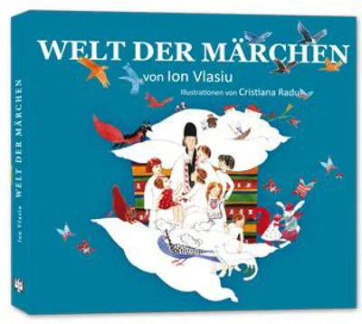 Welt der Märchen Lumea povestilor versiunea in limba Germana - Ion Vlasiu