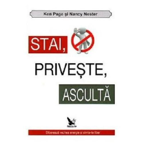 Stai, priveste, asculta! Elibereaza vechea energie si simte-te liber