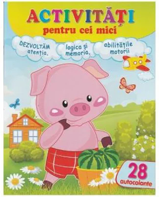 Activitati pentru cei mici. Purcelusul. 28 autocolante