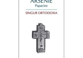 Singur Ortodoxia - arhim. Arsenie Papacioc
