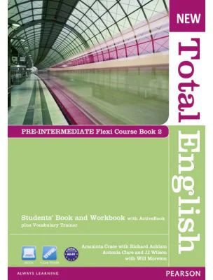 New Total English Pre-Intermediate Flexi Course Book 2, 2nd Edition - Araminta Crace, Richard Acklam, Antonia Clare, J. J. Wilson, Will Moreton