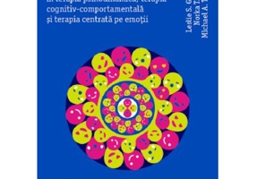 Lucrand cu emotia in terapia psihodinamica, terapia cognitiv-comportamentala si terapia centrata pe emotii - Leslie S. Greenberg, Michael A. Tompkins,