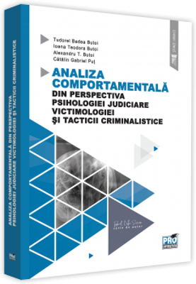 Analiza comportamentala din perspectiva psihologiei judiciare, victimologiei si tacticii criminalistice