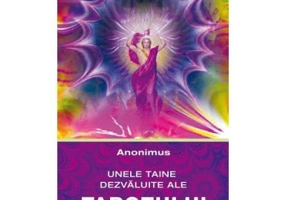 Unele taine dezvaluite ale tarotului - Anonimus