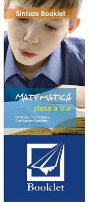 Sinteze matematica clasa 5 - Octaviana Ticu-Zorilescu, Eliza-Mariam Danielian