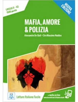 Mafia, amore e polizia (libro + audio online)/Mafia, dragostea si politia (carte + audio online) - Alessandro De Giuli, Ciro Massimo Naddeo