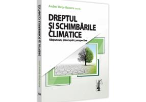 Dreptul si schimbarile climatice. Raspunsuri, preocupari, perspective - Andrei Dutu Buzura