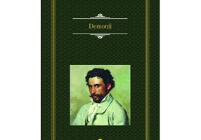 Demonii - Feodor Mihailovici Dostoievski