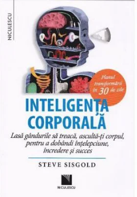 Inteligenta corporala. Planul transformarii in 30 de zile
