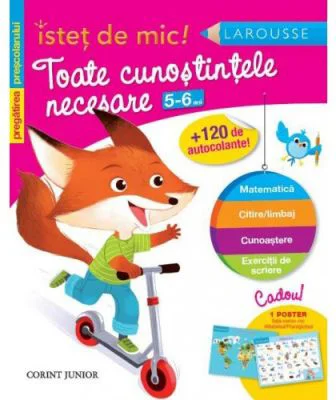 Istet de mic! Toate cunostintele necesare. 5-6 ani. Pregatirea prescolarului