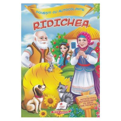 Povesti cu autocolante. Ridichea