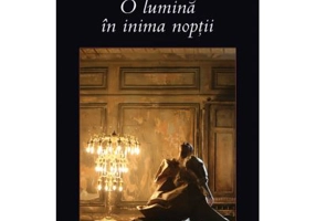 O lumina in inima noptii