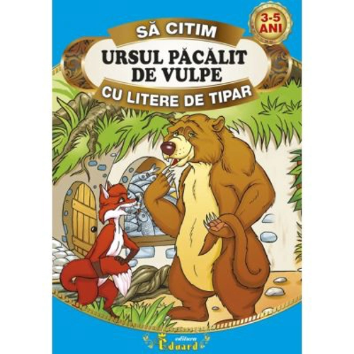 Sa citim URSUL PACALIT DE VULPE cu litere de tipar - Ion Creanga