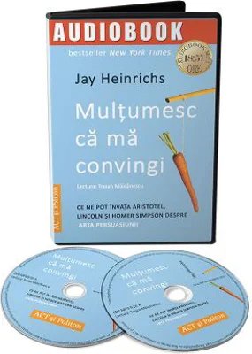 Audiobook. Multumesc ca ma convingi - Jay Heinrichs