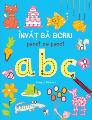 Invat sa scriu punct cu punct ABC - Nancy Meyers