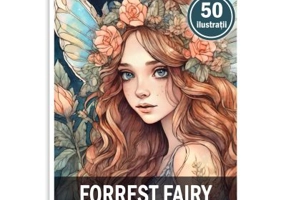 Carte de colorat, 50 de ilustratii, Forrest Fairy