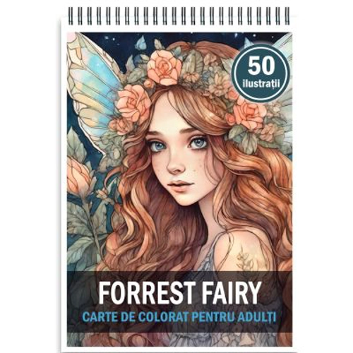 Carte de colorat, 50 de ilustratii, Forrest Fairy