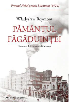 Pamantul fagaduintei - Wladyslaw Stanislaw Reymont