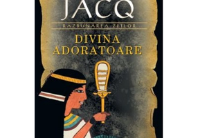 Divina Adoratoare (Razbunarea Zeilor vol. 2) - Christian Jacq