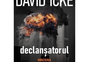 The Trigger. Declansatorul: Minciuna care a schimbat lumea, 2 volume - David Icke
