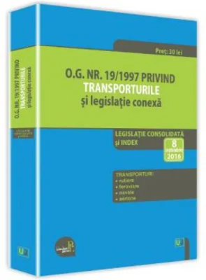 O. G. nr. 19/1997 privind transporturile si legislatie conexa
