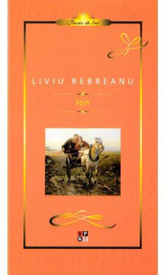 Ion - Liviu Rebreanu. Editie cartonata