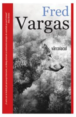 Varcolacul - Fred Vargas