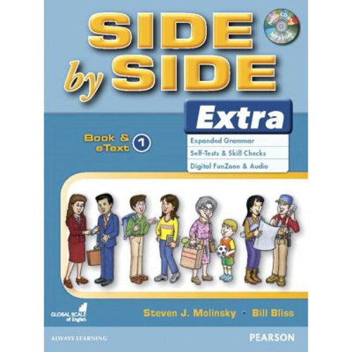 Side by Side Extra 1 Student's Book & eText with Audio CD - Steven J. Molinsky, Bill Bliss