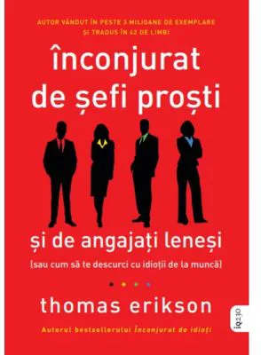 Inconjurat de sefi prosti si de angajati lenesi