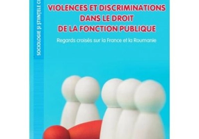 Violences et discriminations dans le droit de la fonction publique - Alina Costiana Stan