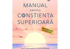 Manual pentru constienta superioara - Ken Keyes Jr.