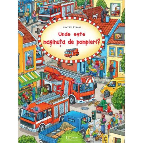 Unde este masinuta de pompieri?