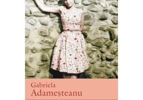 Drumul egal al fiecarei zile - Gabriela Adamesteanu