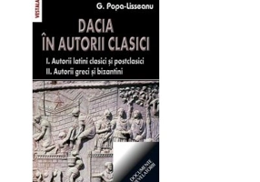 Dacia in autorii clasici - G. Popa-Lisseanu