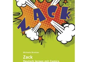 Zack. Deutsch lernen mit Comics - Michaela Brinitzer
