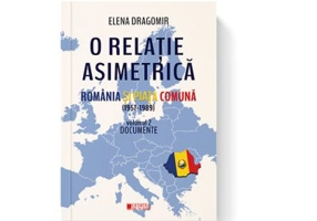 O relatie asimetrica. Romania si Piata comuna 1957-1989. Documente. Vol. 2 - Elena Dragomir